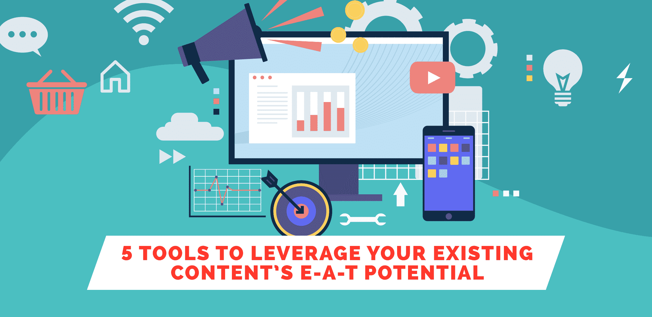 5 Tools To Leverage Your Existing Contents E A T Potential Purelinq